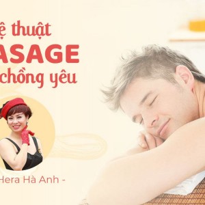 Nghệ thuật Massage cho chồng yêu